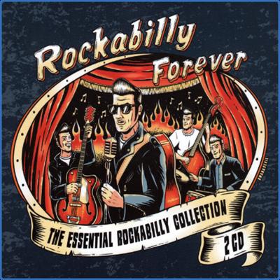 VA   Rockabilly Forever   The Essential Rockabilly Collection (2CD) (2014)