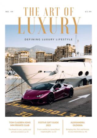 The Art of Luxury   Issue 49, 2021