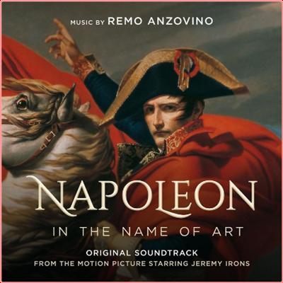 Remo Anzovino   Napoleon   In the Name of Art (Original Motion Picture Soundtrack) (2021) Mp3 320...