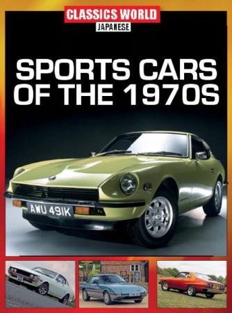 Classics World Japanese   Issue 1   Sports Cars of the 1970s   2021