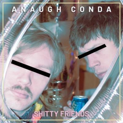 VA - Anaugh Conda - Shitty Friends (2021) (MP3)