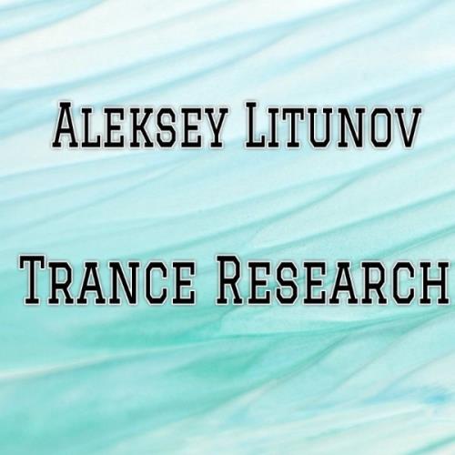 VA - Aleksey Litunov - Trance Research (2021) (MP3)
