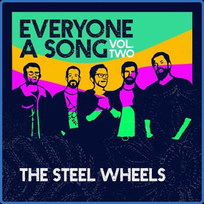 the Steel Wheels   Everyone A Song, Vol 2 (2021)
