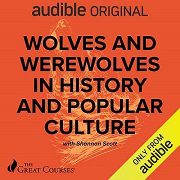 Wolves and Werewolves in History and Popular Culture [Audiobook]