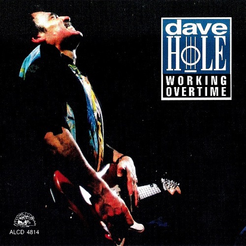 Dave Hole - Working Overtime (1994)