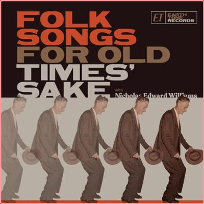 Nicholas Edward Williams   Folk Songs for Old Times' Sake (2021) Mp3 320kbps