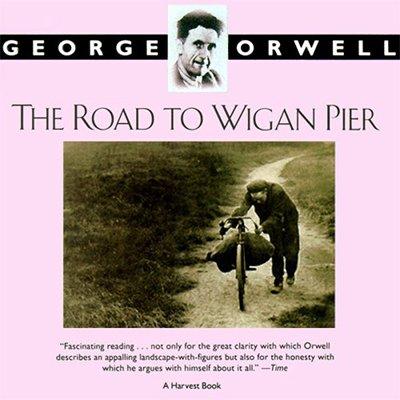 The Road to Wigan Pier (Audiobook)