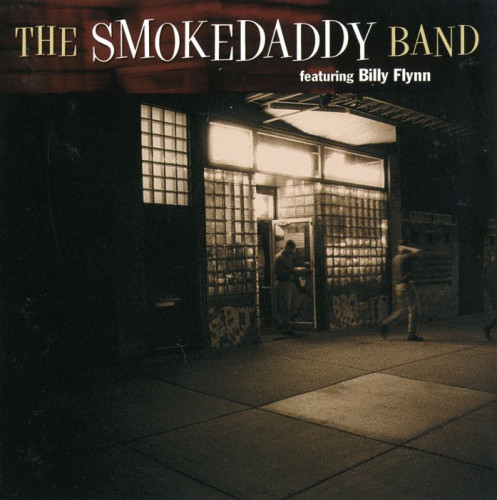 The Smoke Daddy Band - The Smoke Daddy Band feat. Billy Flynn (1999) [lossless]