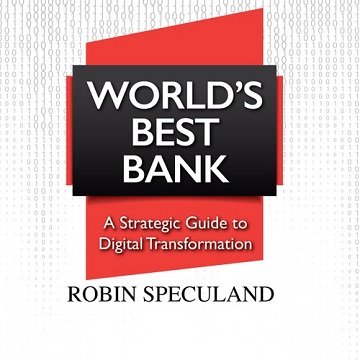World's Best Bank: A Strategic Guide to Digital Transformation [Audiobook]