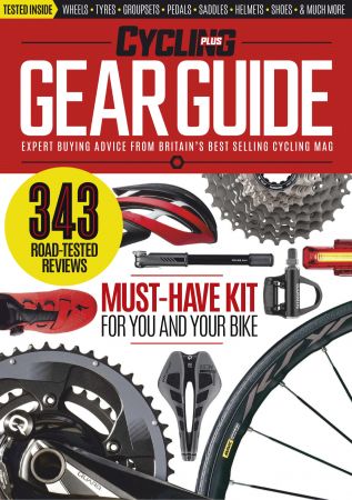 Cycling Plus Gear Guide   2019