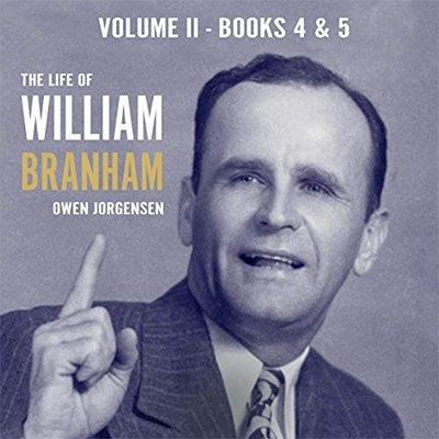 Supernatural: The Life of William Branham, Volume II (Audiobook)