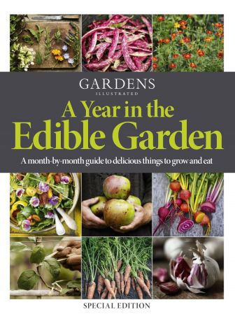 Gardens Illustrated: A Year in the Edible Garden   2020