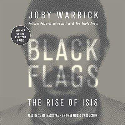 Black Flags: The Rise of ISIS (Audiobook)