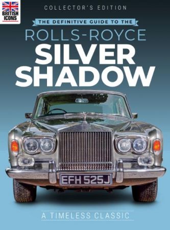 British Icon   Issue 3   Rolls Royce Silver Shadow   2021