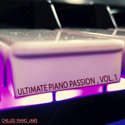 VA   Ultimate Piano Passion Vol. 1 (Chilled Piano Jams) (2021)