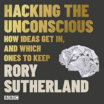 Hacking the Unconscious [Audiobook]