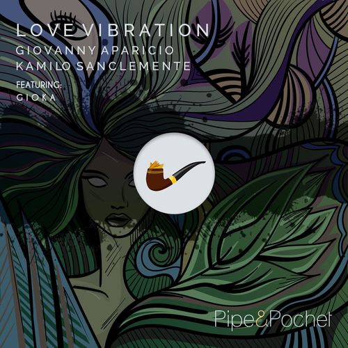 VA - Kamilo Sanclemente & Giovanny Aparicio - Love Vibration (2021) (MP3)