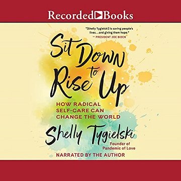 Sit Down to Rise Up: How Radical Self Care Can Change the World [Audiobook]