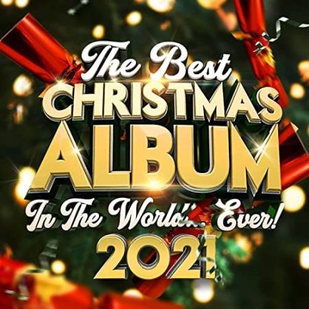 The Best Christmas Album In The World...Ever! 2021 (2021) FLAC