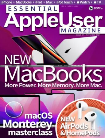 Essential AppleUser Magazine   Issue 31, November 2021