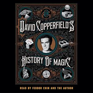 David Copperfield's History of Magic [Audiobook]