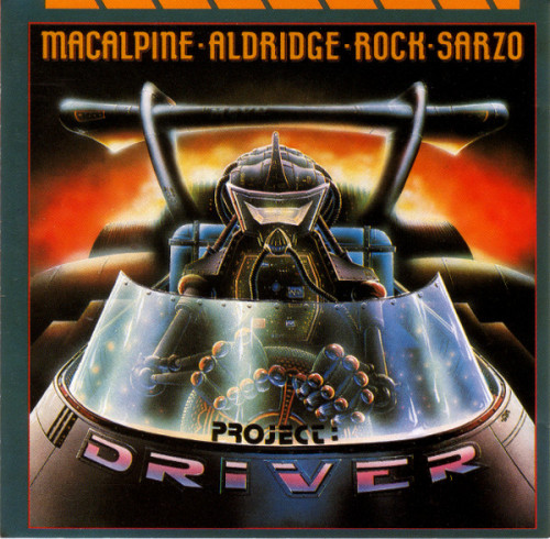 Macalpine - Aldridge - Rock - Sarzo - Project: Driver (1986) (LOSSLESS)