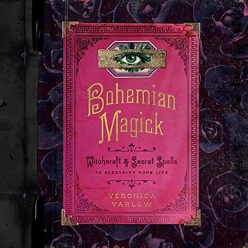 Bohemian Magick: Witchcraft and Secret Spells to Electrify Your Life [Audiobook]