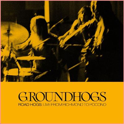 The Groundhogs   Road Hogs Live From Richmond to Pocono (2021) Mp3 320kbps