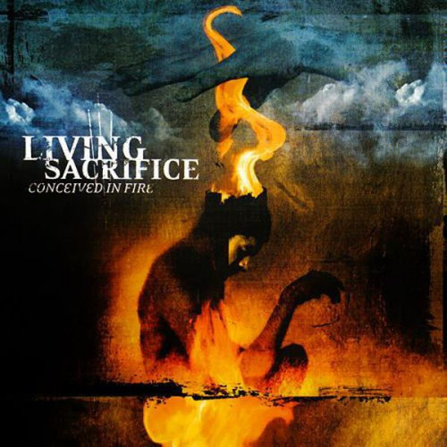 Living Sacrifice - Conceived In Fire (2002) (LOSSLESS)