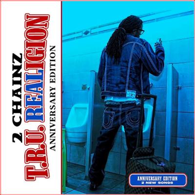 2 Chainz   T R U REALigion (Anniversary Edition) (2021) Mp3 320kbps