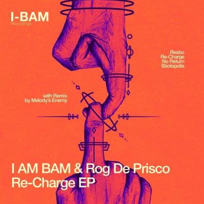 VA - I Am Bam & Rog De Prisco - Re-Charge EP (2021) (MP3)