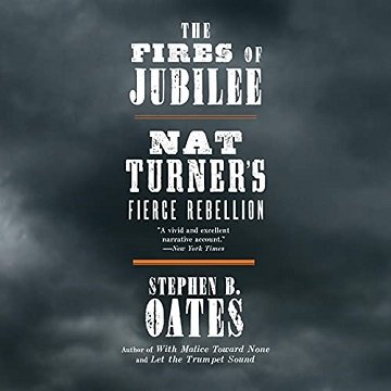The Fires of Jubilee: Nat Turner's Fierce Rebellion [Audiobook]