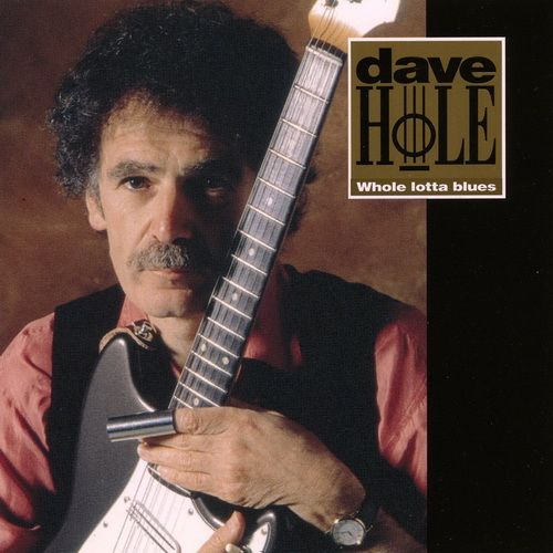 Dave Hole - Whole Lotta Blues (1996)