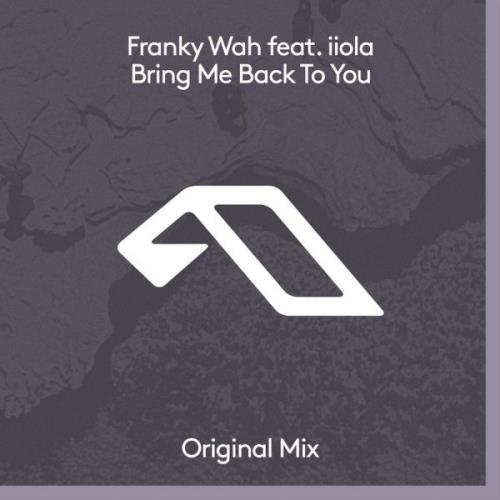 Franky Wah feat. iiola - Bring Me Back To You (2021)