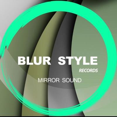 VA - Blur Style - Mirror Sound (2021) (MP3)