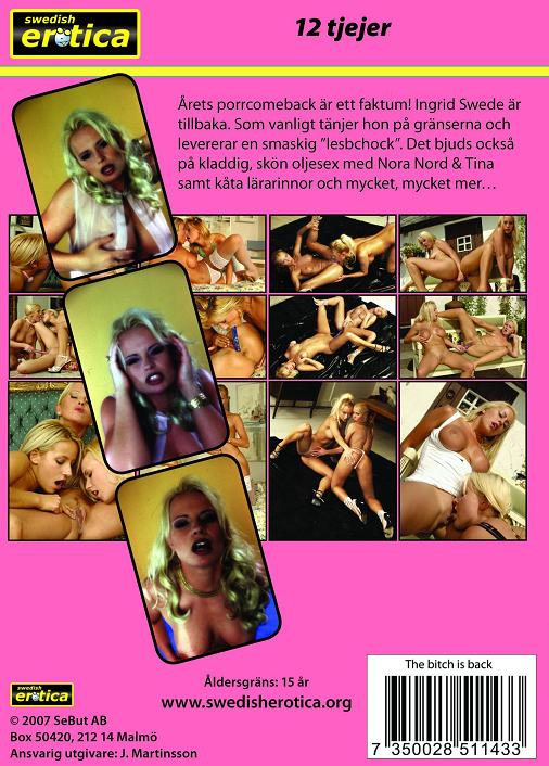 The Bitch Is Back / Шлюха вернулась (Swedish Erotica) [2007 г., Lesbian, Toys, DVDRip] (Ingrid Swede, Nora Nord, Tina, Lena, Erika, Inger, Julia, Christina, Natalie, Jane, Inger)