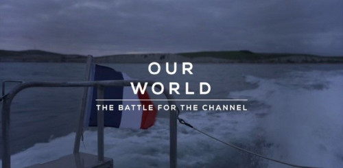 BBC Our World - The Battle for the Channel (2021)