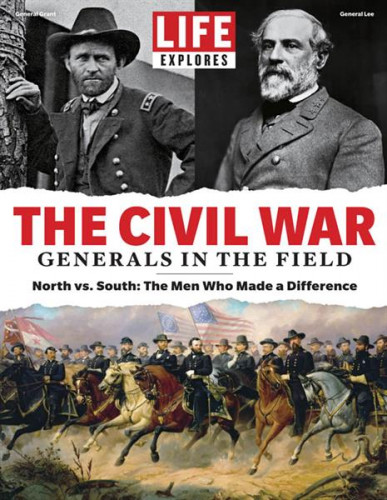 LIFE Explores The Civil War Generals in the Field 2020