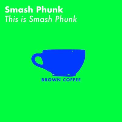 VA - Smash Phunk - This is Smash Phunk (2021) (MP3)
