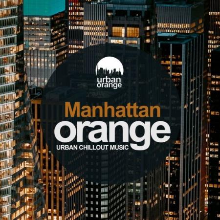Manhattan Orange: Urban Chillout Music (2021)