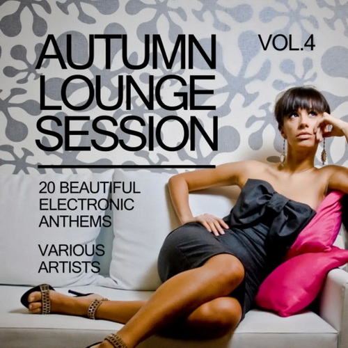 Autumn Lounge Session 20 Beautiful Electronic Anthems Vol. 4 (2016) AAC