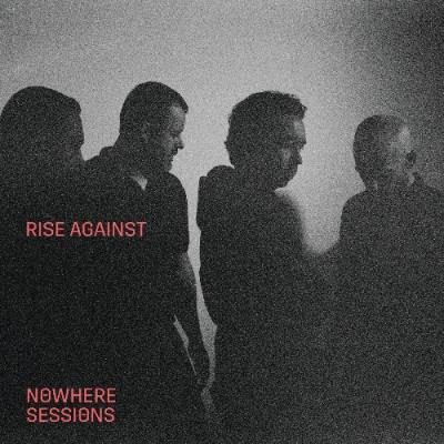 VA - Rise Against - Nowhere Sessions (2021) (MP3)