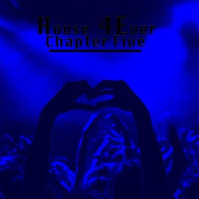 VA - House 4 Ever (Chapter Five) (Compilation) (2021) (MP3)