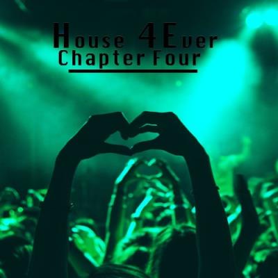 VA - House 4 Ever (Chapter Four) (Compilation) (2021) (MP3)