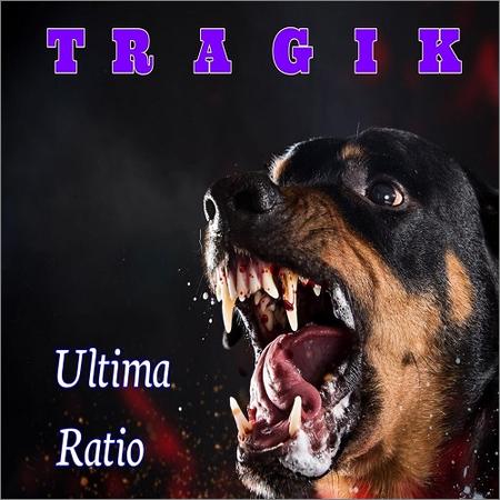 Tragik - Ultima Ratio (2021)