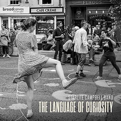 Starlite Campbell Band - The Language Of Curiosity (2021) 