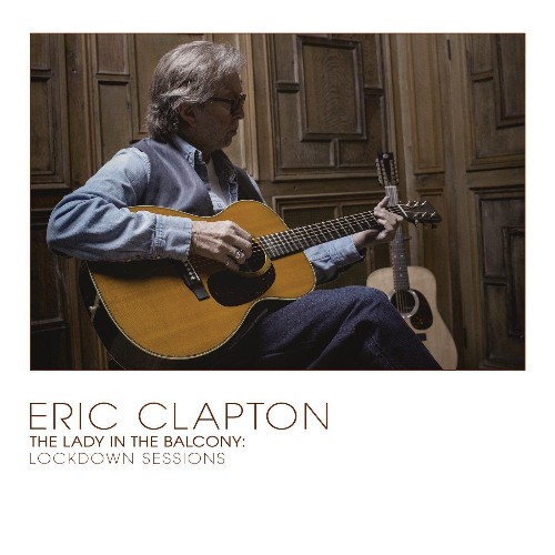 VA - Eric Clapton - The Lady In The Balcony: Lockdown Sessions (Live) (2021) (MP3)