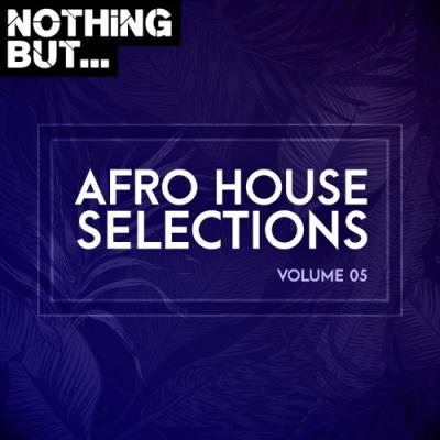 VA - Nothing But... Afro House Selections, Vol. 05 (2021) (MP3)