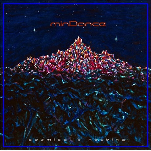 Mindance - Cosmically Nothing (2020)