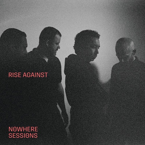 Rise Against - Nowhere Sessions [EP] (2021)